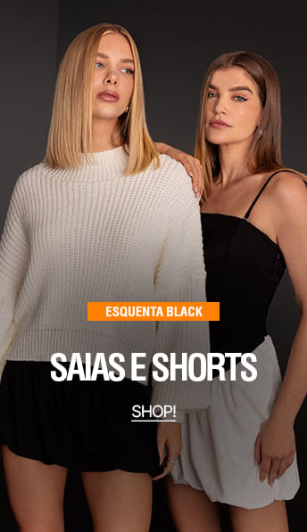 SHORTS E SAIAS ESQUENTA